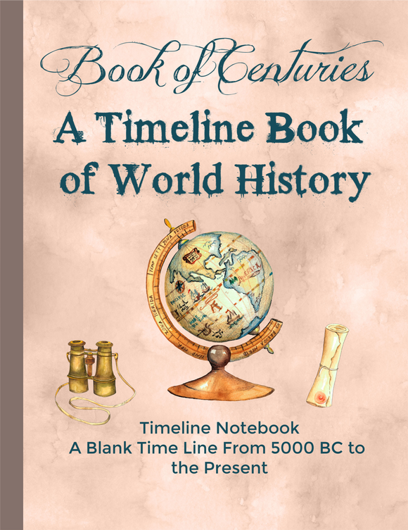 Book of Centuries A Timeline book of World History Wildflower Press